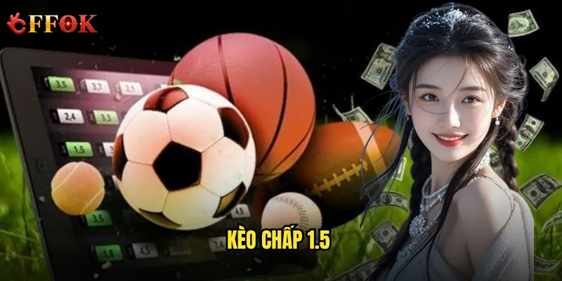 kèo chấp 1.5